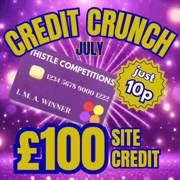 JULY CREDIT CRUNCH - win £100 Site Credit